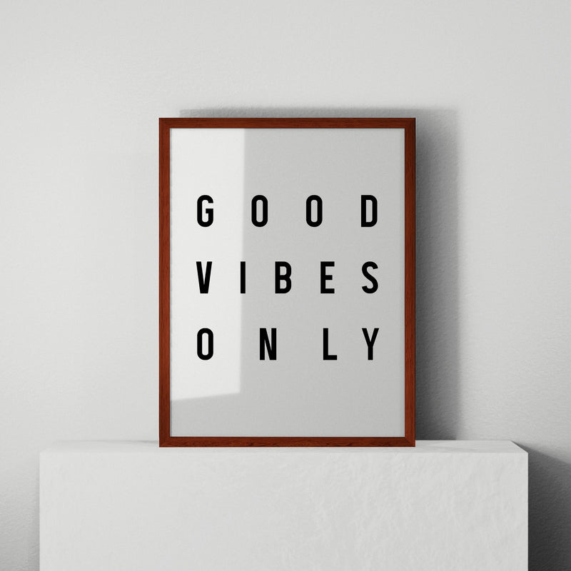 Good Vibes Only