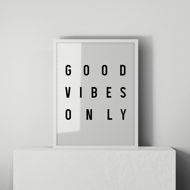 Good Vibes Only